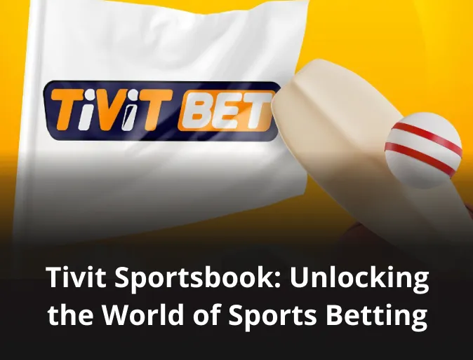 Tivit Sportsbook: Unlocking the World of Sports Betting 